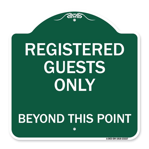 Registered Guests Beyond This Point, Green & White Aluminum Architectural Sign, 18" H, GW-1818-23227
